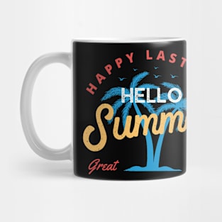 Hello summer Happy lastday of school teacher student Mug